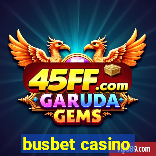 busbet casino